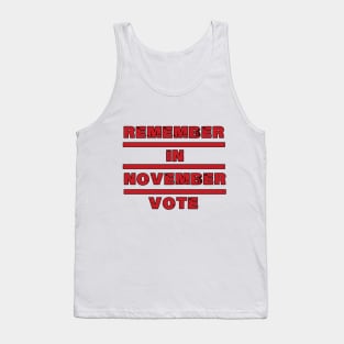 remember in november vote Tank Top